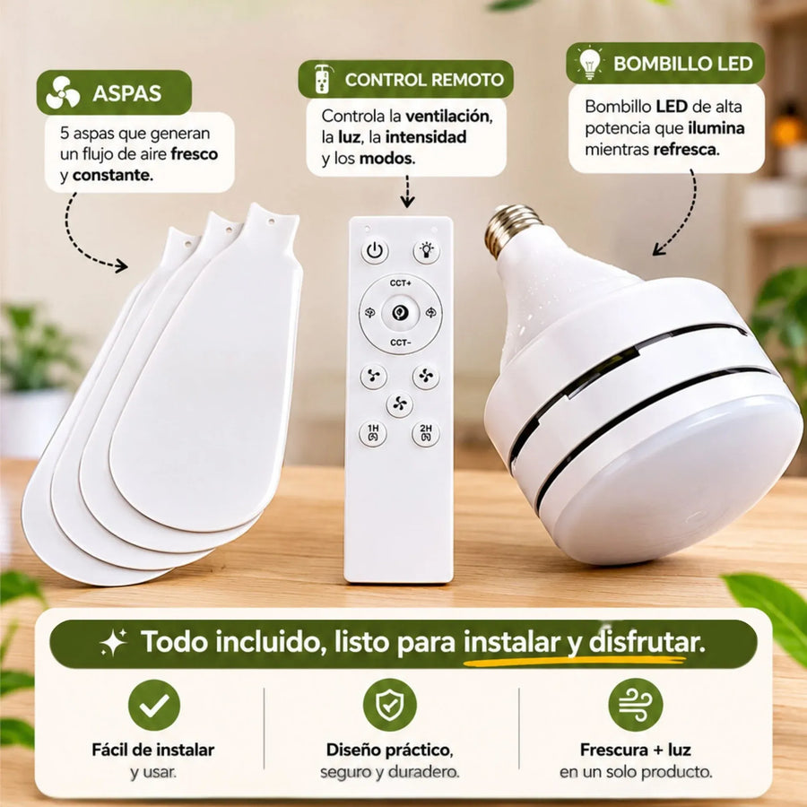 Ventilador y luz.
Solo enroscar.